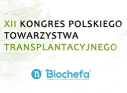 „Biochefa” na XII Kongresie Polskiego Towarzystwa Transplantacyjnego 2015 w Gdańsku